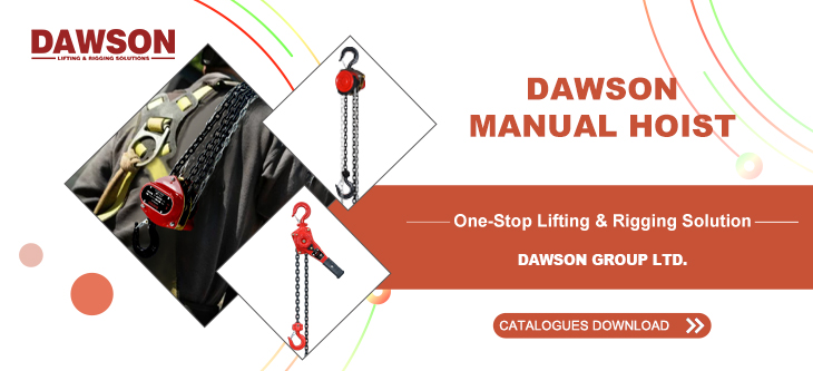 Catalogue Download DAWSON Manual Hoist, Chain Block, Lever Hoist - Dawson Group Ltd. - China Manufacturer, Supplier, Factory